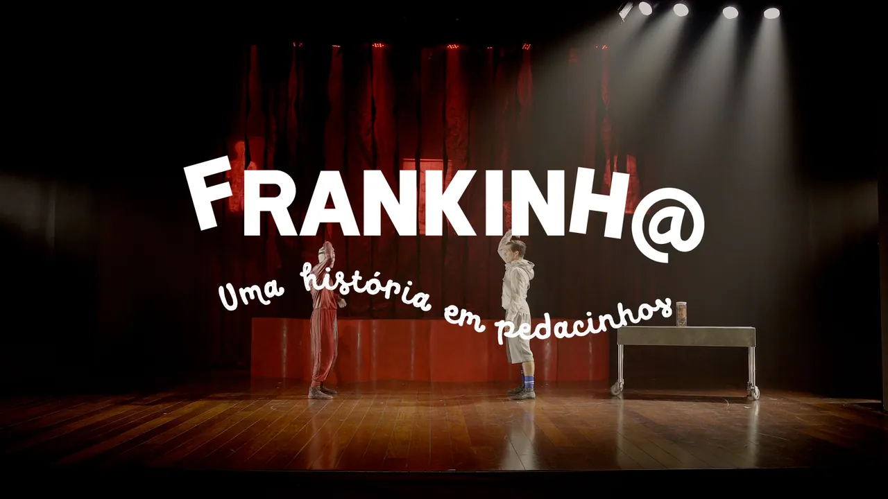 Frankinh@ - uma história em pedacinhos — 5